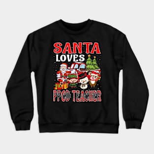 Santa Loves Ppcd Teacher Crewneck Sweatshirt